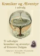 Krøniker og Æventyr i udvalg af Ernesto Dalgas