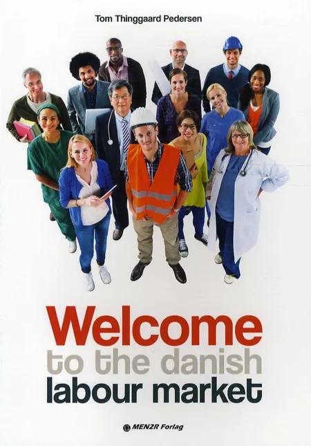 Welcome to the Danish labour market af Tom Thinggaard Pedersen