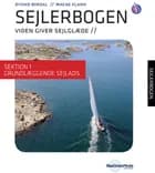Sejlerbogen - Sektion 1: Grundlæggende sejlads af Øyvind Bordal og Magne Klann