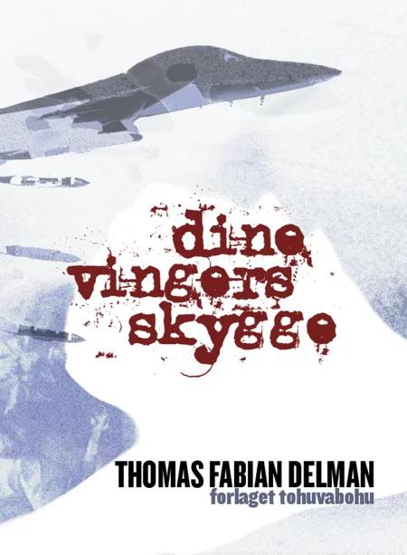 Dine Vingers Skygge af Thomas Fabian Delman