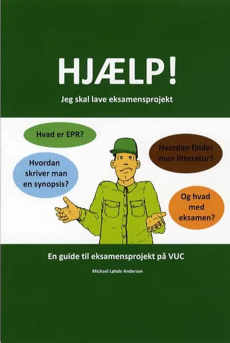 Hjælp! Jeg skal lave eksamensprojekt af Michael Løhde Andersen