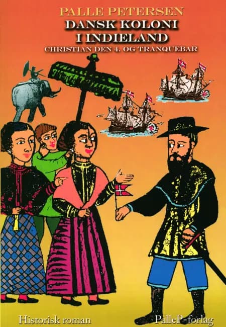 Dansk koloni i indieland af Palle Petersen