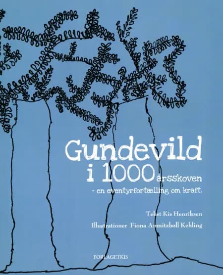 Gundevild i 1000årsskoven af Kis Henriksen