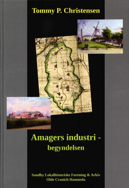 Amagers industrialisering - begyndelsen af Tommy P. Christensen