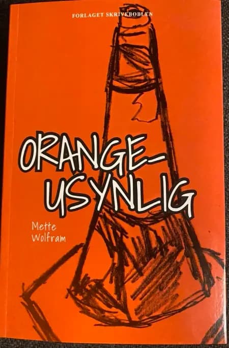 Orangeusynlig af Mette Wolfram