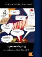 1900 ordsprog og vendinger med historiske udtryk af Hjørdi Winther Christensen