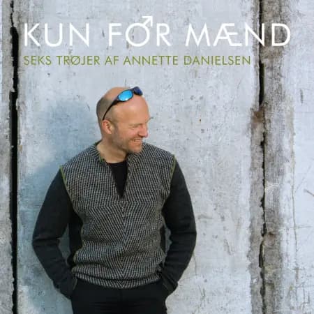 Kun for mænd af Annette Danielsen