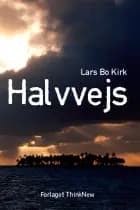 Halvvejs af Lars Bo Kirk