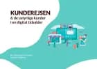 Kunderejsen og de ustyrlige kunder i en digital tidsalder af Per Østergaard Jacobsen og Torsten Ringberg