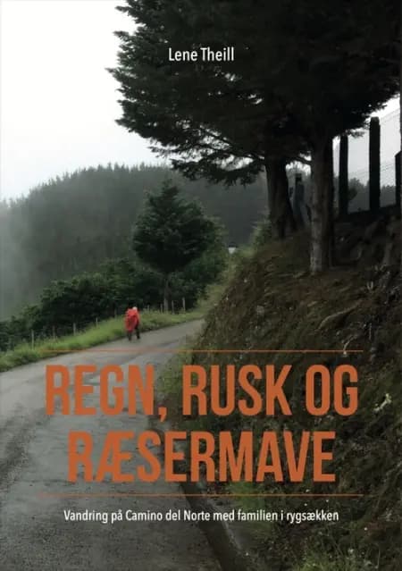 Regn, rusk og ræsermave af Lene Theill