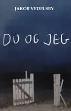 Du og jeg af Jakob Vedelsby