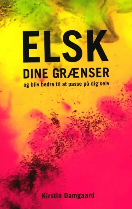 Elsk dine grænser af Kirstin Damgaard