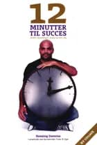 12 minutter til succes af Henning Daverne