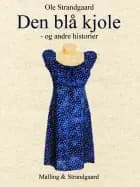 Den blå kjole - og andre historier af Ole Strandgaard