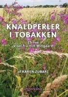Knaldperler i tobakken - 25 nye Viser fra min Wiingaard af Karen Zubari