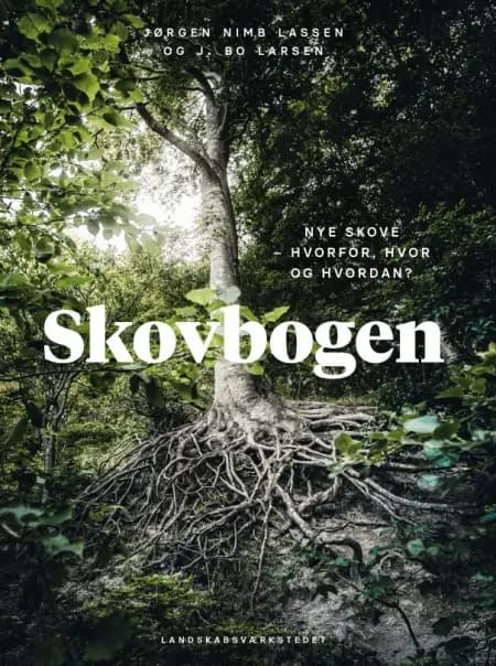 Skovbogen: Nye skove af Jørgen Bo Larsen