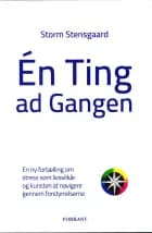 Én ting ad gangen af Storm Stensgaard