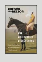 En antisemits erindringer af Gregor von Rezzori