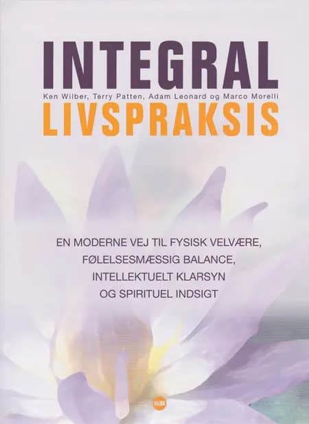 Integral livspraksis af Ken Wilber