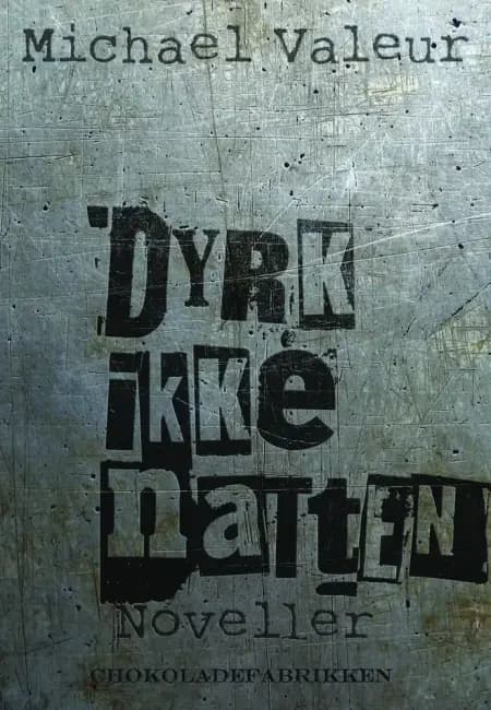 Dyrk ikke natten af Michael Valeur