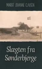 Slægten fra Sønderbjerge af Margit Johanne Clausen