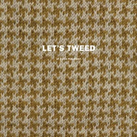 Let´s tweed af Susie Haumann