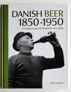Danish Beer 1850-1950 af Simon Wrisberg