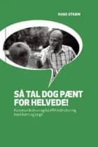 Så tal dog pænt for helvede! af Rune Strøm