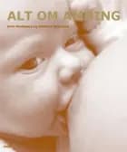 Alt om amning af Stine Roldgaard og Christina Tatarczuk