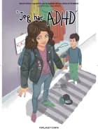 Jeg har ADHD af Malin Roca Ahlgren og Susan Israelsson Stenberg