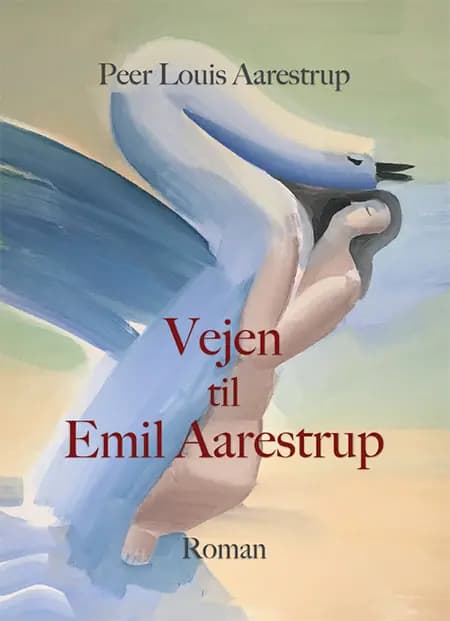Vejen til Emil Aarestrup af Peer Louis Aarestrup