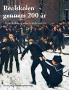 Realskolen gennem 200 år. Bind 1 af Christian Larsen