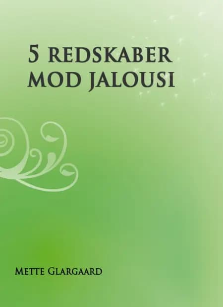 5 redskaber mod jalousi af Mette Glargaard