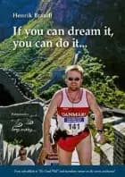 If you can dream it, you can do it af Henrik Brandt