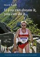 If you can dream it, you can do it af Henrik Brandt