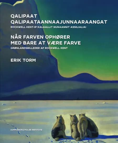 Når farven ophører med bare at være farve - Grønlandsbilleder af Rockwell Kent af Erik Torm