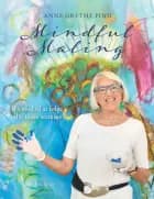 Mindful Maling af Anne Grethe Pind