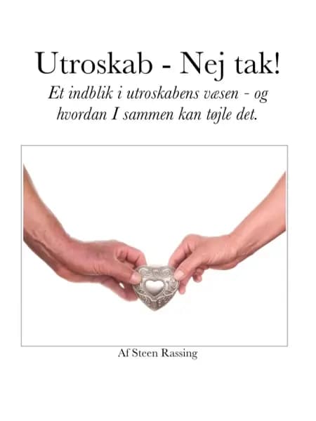 Utroskab - Nej tak! af Steen Rassing