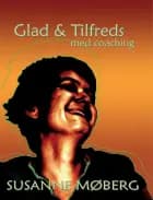 Glad & Tilfreds - med coaching af Susanne Møberg