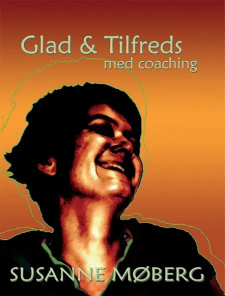 Glad & tilfreds med coaching af Susanne Møberg