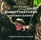 Barnet i naturen af Rikke Rosengren
