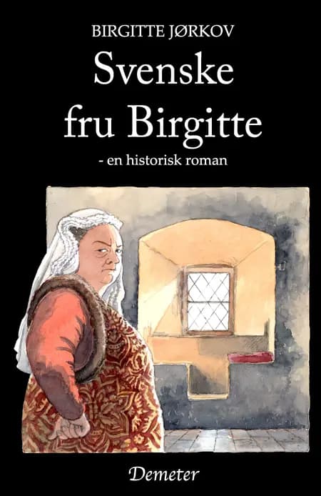 Svenske fru Birgitte af Birgitte Jørkov