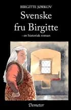 Svenske fru Birgitte af Birgitte Jørkov