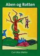 Aben og rotten af Carl-Mar Møller