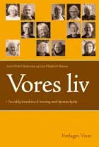 Vores liv af Anne Holm Christensen og Lene Plambech Hansen