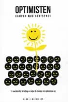 Optimisten - kampen mod sortsynet af Henrik Mathiasen