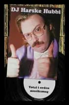 Harske Hubbi - Total i orden musiksmag af Claus Skytte