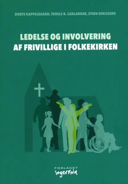 Ledelse og involvering af frivillige i folkekirken af Dorte Kappelgaard