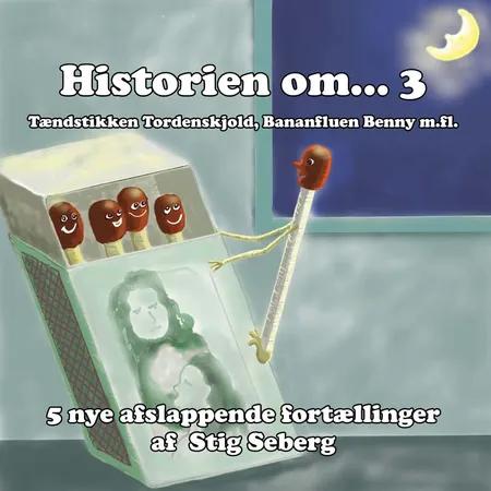 Historien om ... 3 - afslappende fortællinger for børn og barnlige sjæle af Stig Seberg