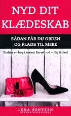 Nyd dit klædeskab af Lena Bentsen